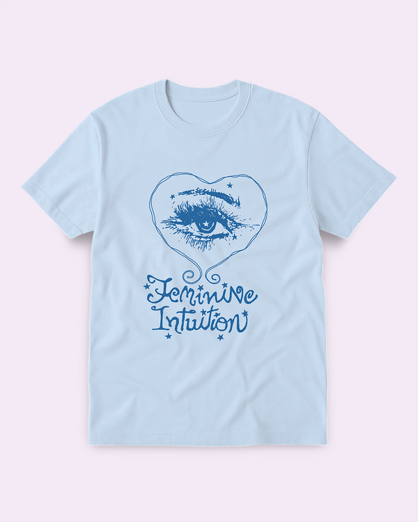 FEMININE INTUITION - Tee