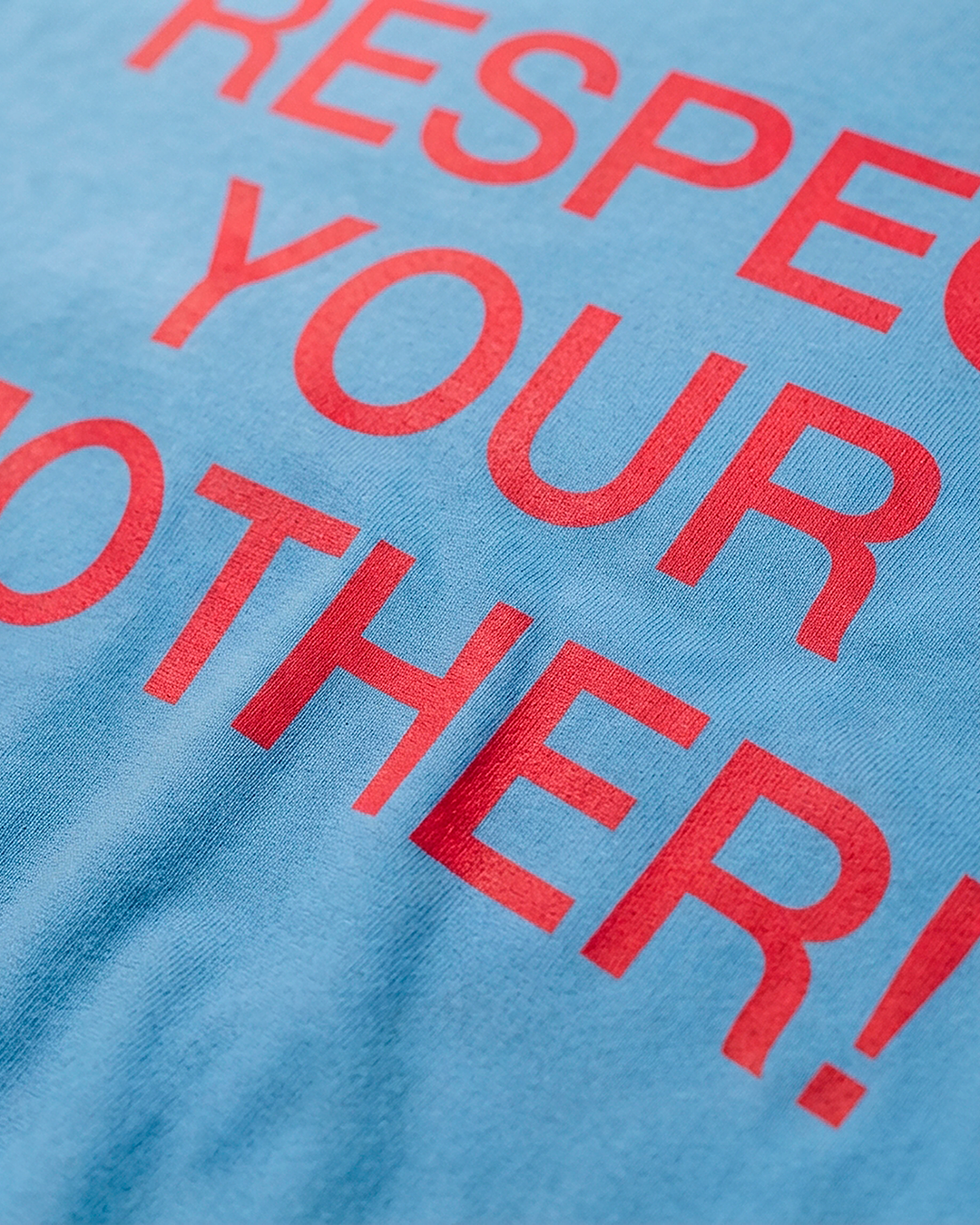 RESPECT UR MOTHER - Tee